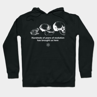 "Hundreds of years of Evolution" Funny Science Joke Shirt Hoodie